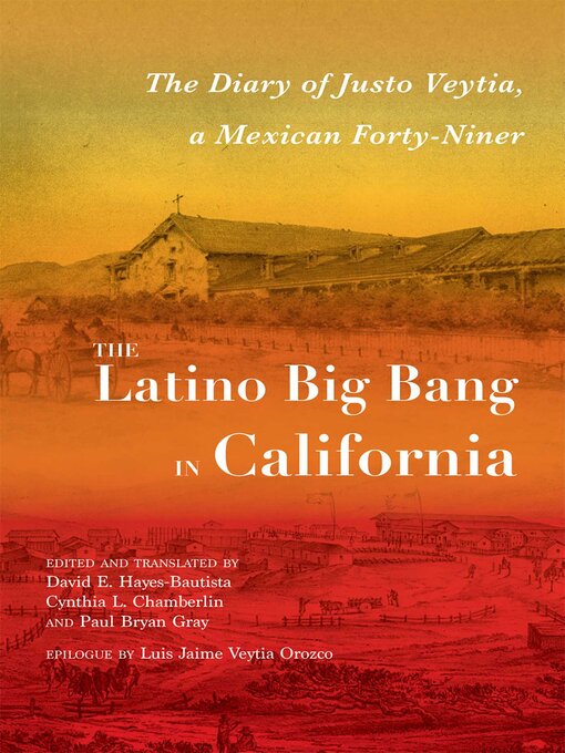 Title details for The Latino Big Bang in California by David E. Hayes-Bautista - Available